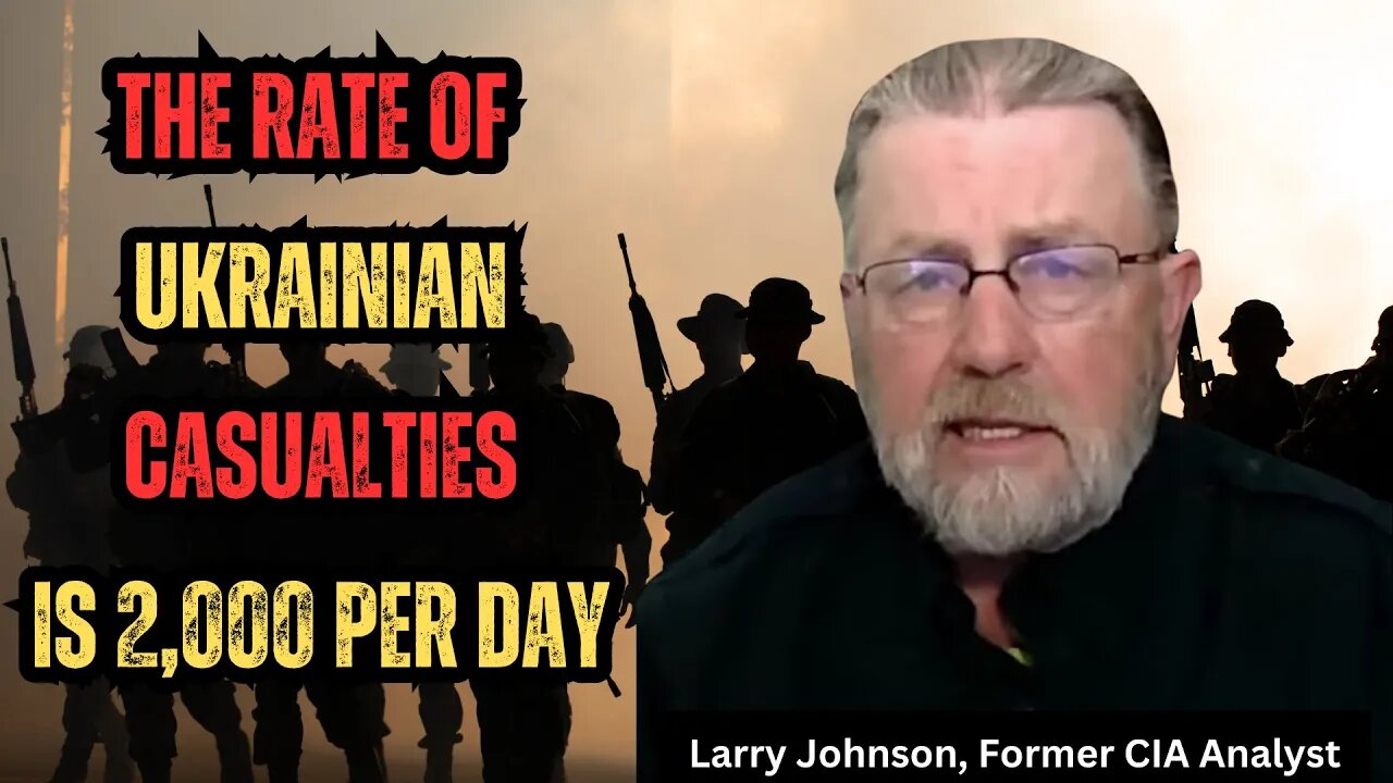 Larry Johnson EXPOSES the DEVASTATING Ukrainian Casualty Numbers and Europe's Divided Policy.