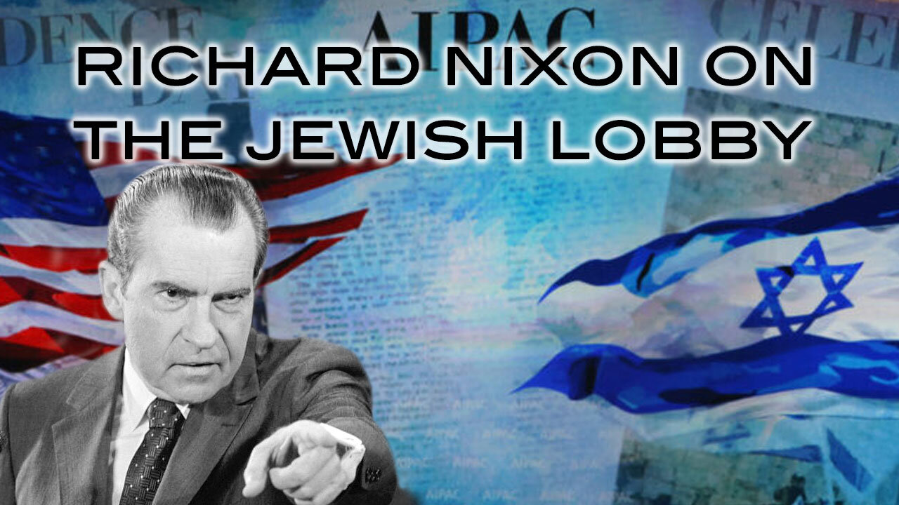 Richard Nixon on the Jewish Lobby