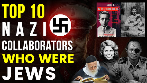 Top 10 Nazi Collaborators Who Were Jews | Haunting Stories from History
