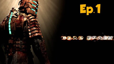 Dead Space[Ep.1]Playing a game in 2008-Full Playthrough w/Tailsly
