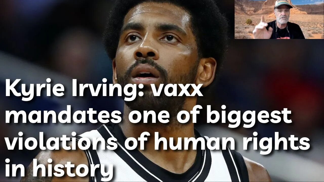 NBA’s Kyrie Irving calls vaxx mandates ‘one of the biggest violations of HUMAN RIGHTS in history’