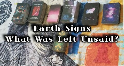 EARTH SIGNS [Taurus, Virgo, Capricorn] What was Left UNSAID?? 😳😱🤯 Tarot Reading