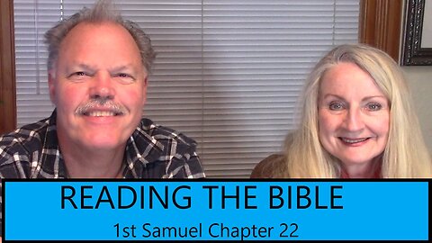 READING THE BIBLE - 1st Samuel Chapter 22 - David at Adullam & Mizpah