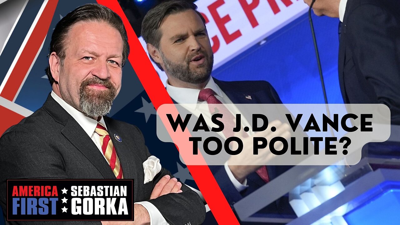 Sebastian Gorka FULL SHOW: Was J.D. Vance too polite last night?