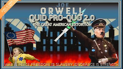 Quid Pro-Joe 2.0: The Great American Extortion - Jobs-4-Jabs Edition