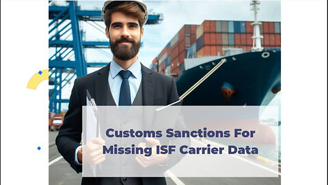 Avoiding ISF Penalties: How to Submit Accurate Carrier Data