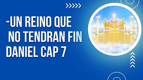 1️⃣2️⃣Un reino que no tendrán fin/Daniel capitulo 7