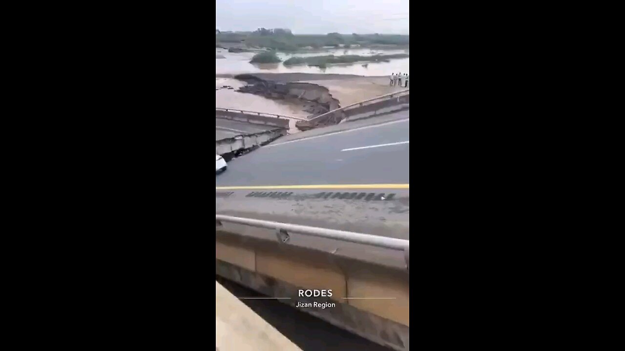 Bridge collapsed in Jazan, Saudi Arabia amid heavy rain, massive flooding (See Description Box)