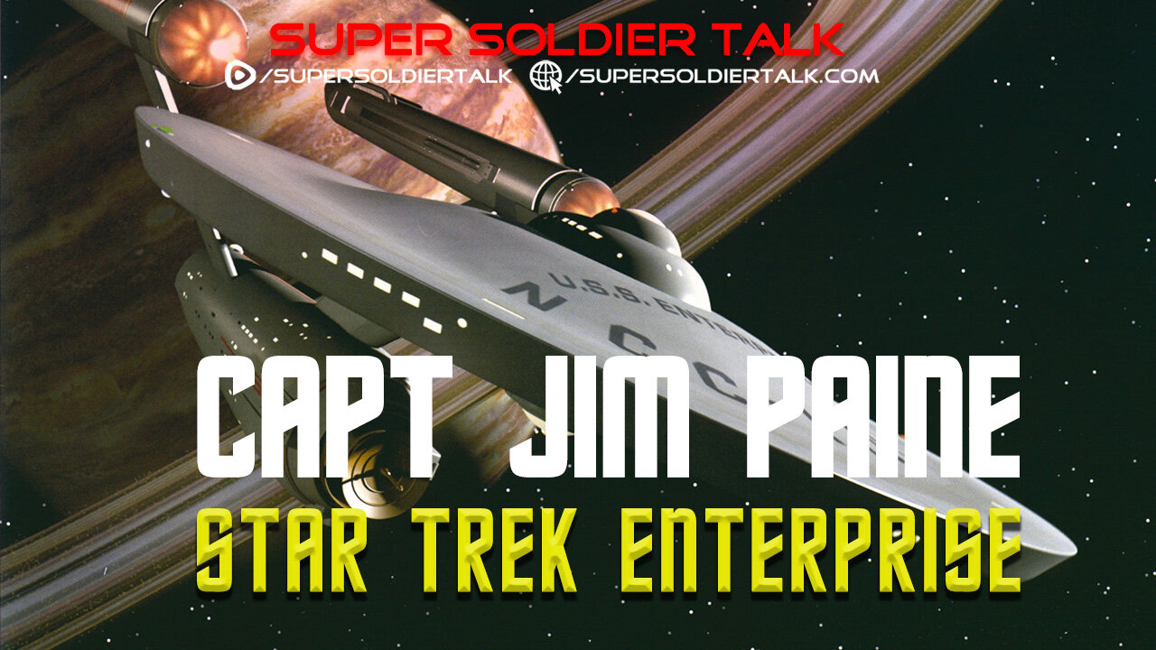 Super Soldier Talk - Jimmy Paine - Star Trek Enterprise