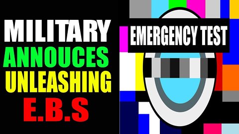 MILITARY ANNOUCES UNLESHING EBS NEAR TIME - TRUMP NEWS