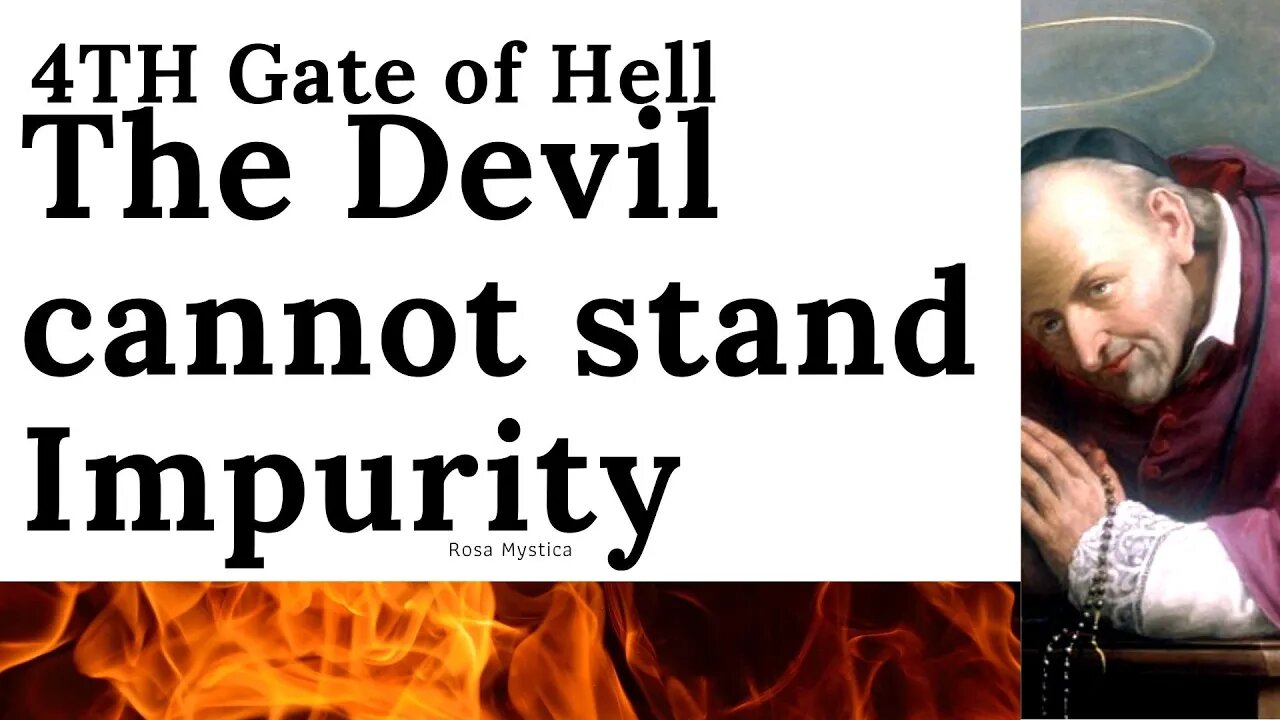 4TH Gate of Hell: The devil cannot stand impurity by St. Alphonsus Ligouri