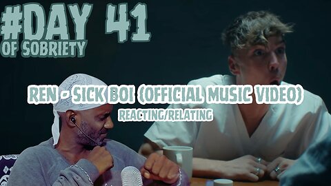 Navigating Tough Realities: Reacting to Ren's 'Sick Boi' | Day 41 of Sobriety 🎧🌊 @RenMakesMusic