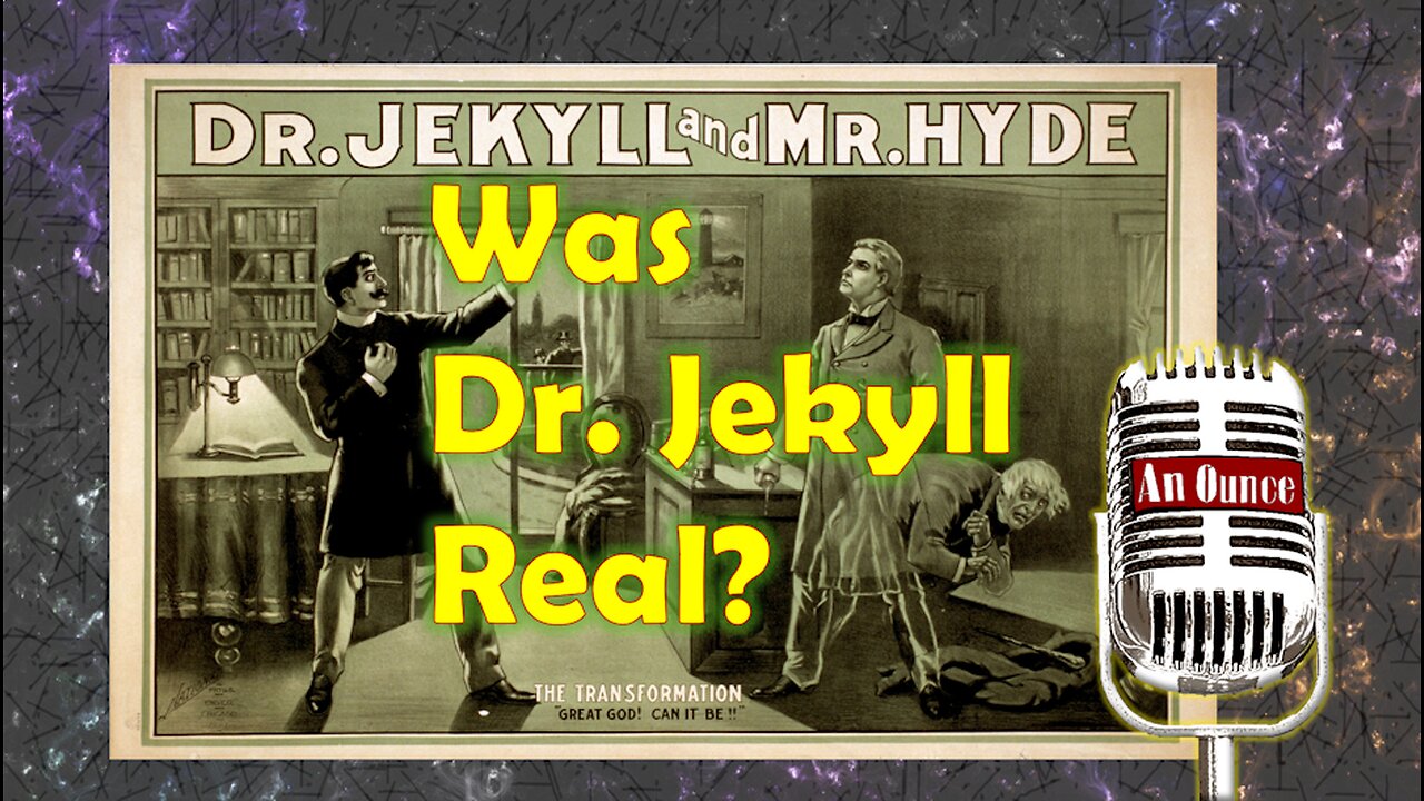 Was Dr. Jekyll Real?