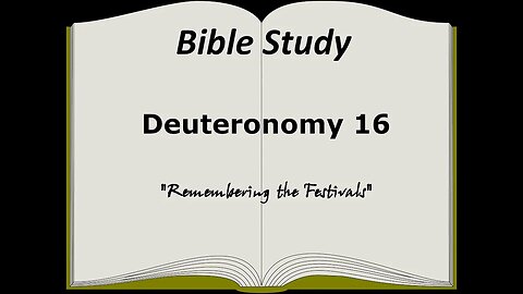 Deuteronomy 16 Bible Study