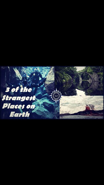 3 of the Strangest Places on Earth