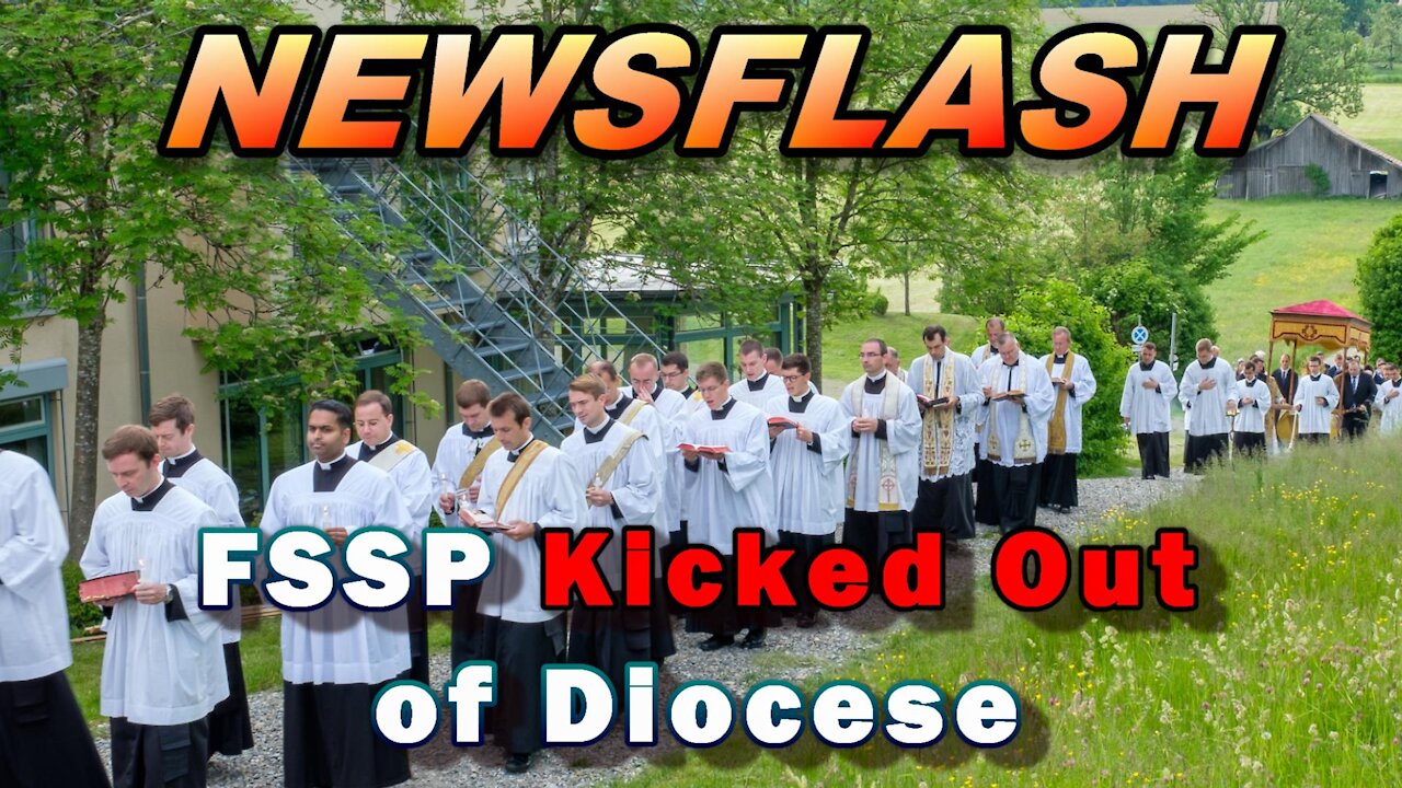 NEWSFLASH: FSSP Being Evicted from Diocese, No Explanation Given!