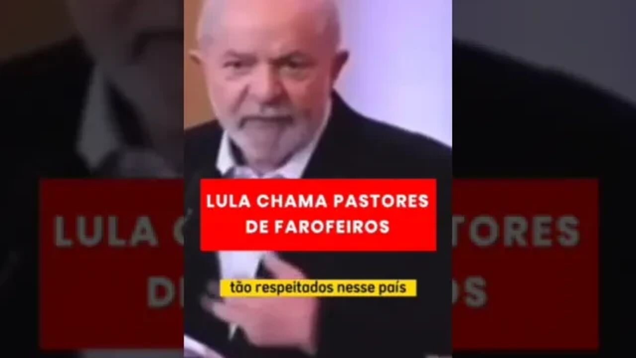 PARA LULA PASTORES SÃO FAROFEIROS