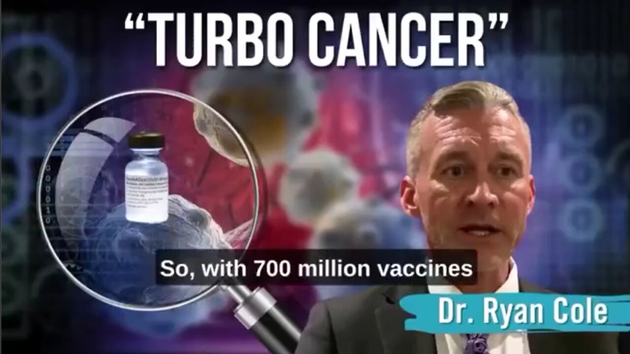 TURBO DEATH FROM TURBO CANCERS - ''WE’RE IN TROUBLE.'', SAYS DR. RYAN COLE