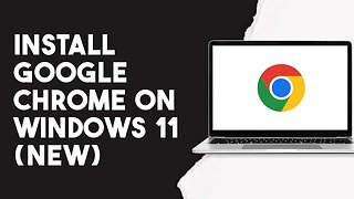 How To Install Google Chrome On Windows 11 New