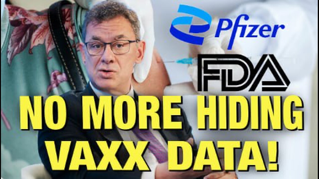 Judge FORCES FDA To Release All Pfizer Vaxx Data