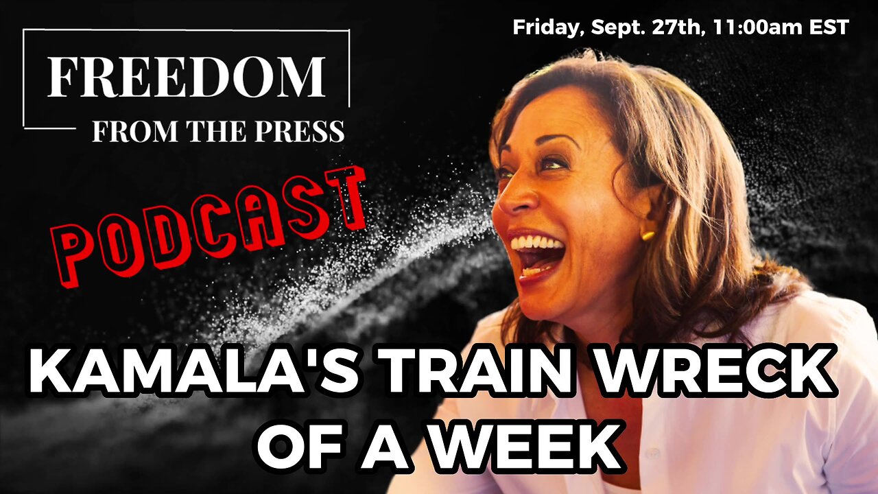 Kamala's Train Wreck Of A Week