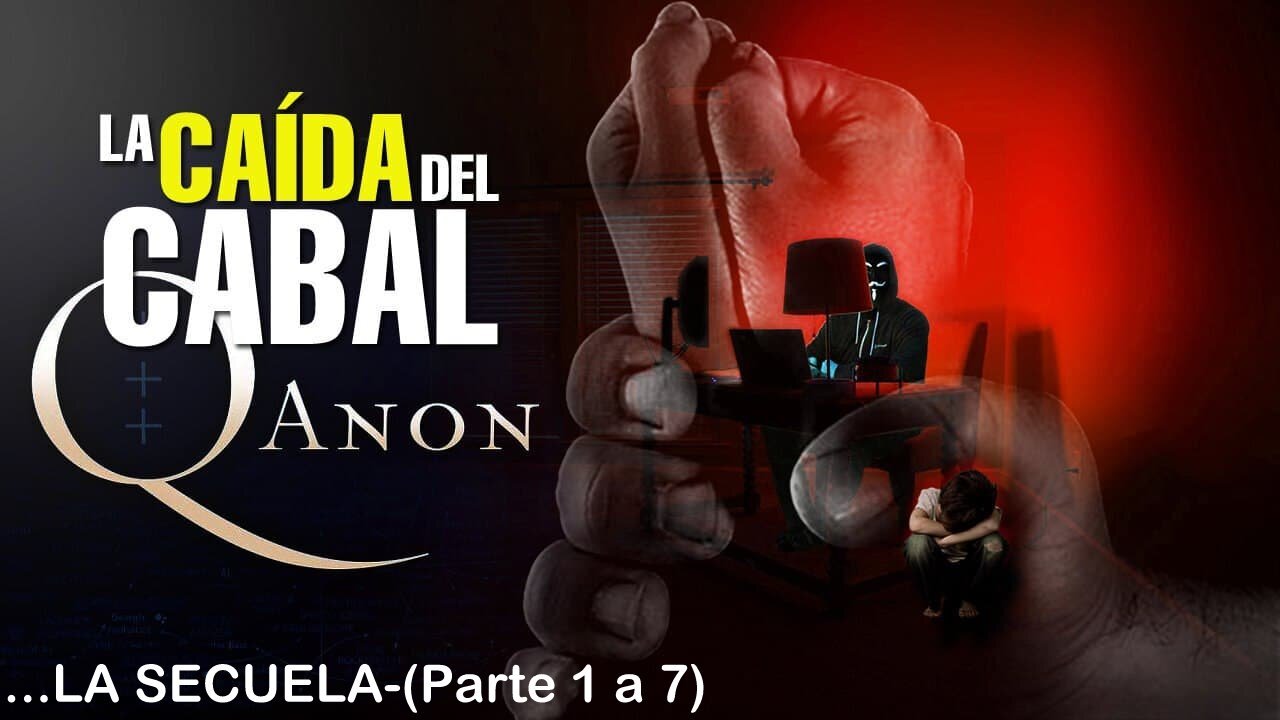 La Caída del Cabal...La Secuela (Parte 1 a 7)