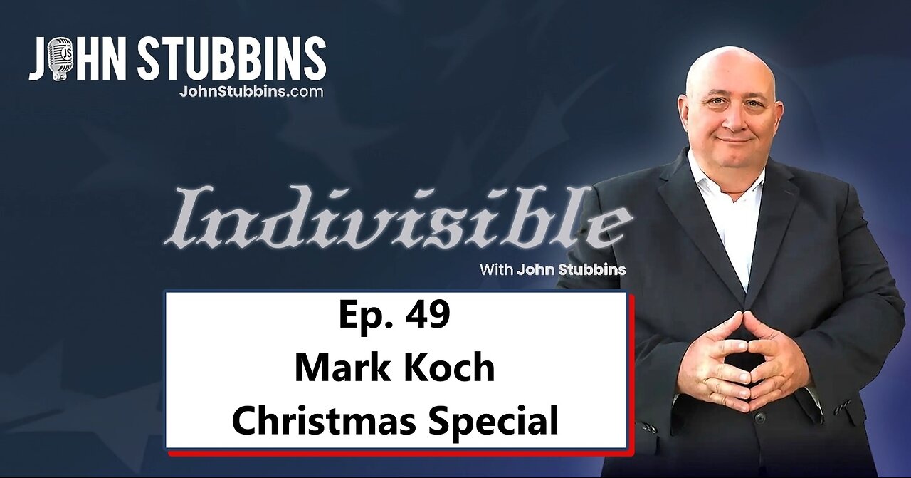 INDIVISIBLE WITH JOHN STUBBINS: Author Mark Koch Urges Men to Armor Up in Spiritual Battle