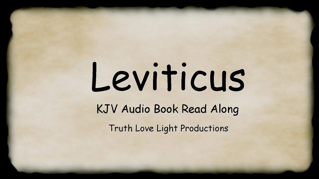 LEVITICUS the complete book. KJV Bible Audio Read Along