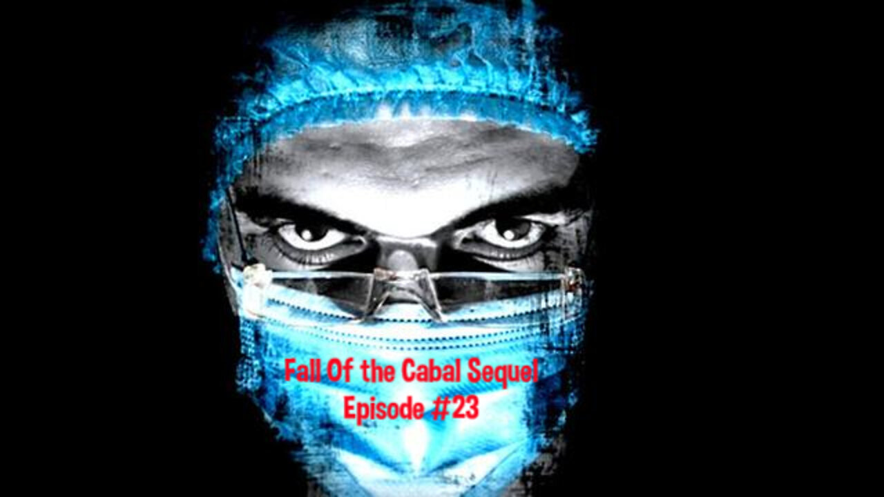 "Fall of the Cabal" Part 23 ~ Health Care Worker Whistleblowers - Money & Murder in Hospitals (see notes for all series links)