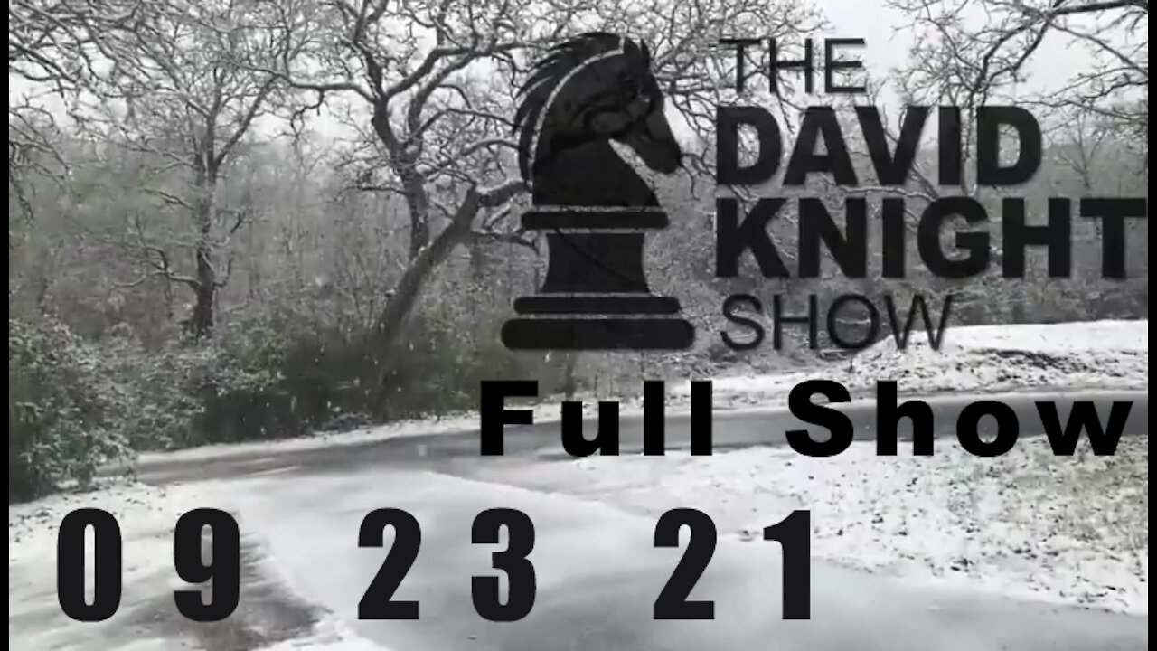 DAVID KNIGHT (Full Show) - 09_23_21 Thursday