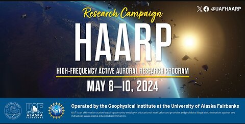 CAMPAGNA DI RICERCA HAARP: PROGRAMMA DI RICERCA AURORALE ATTIVA AD ALTA FREQUENZA (8-10 MAGGIO 2024)