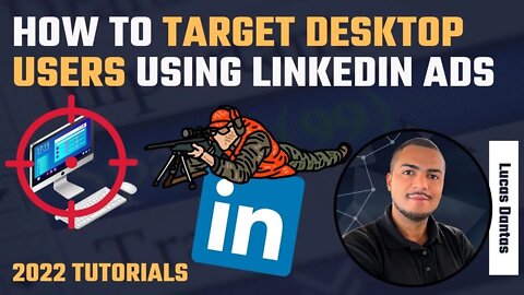 TARGET DESKTOP USERS USING LINKEDIN ADS