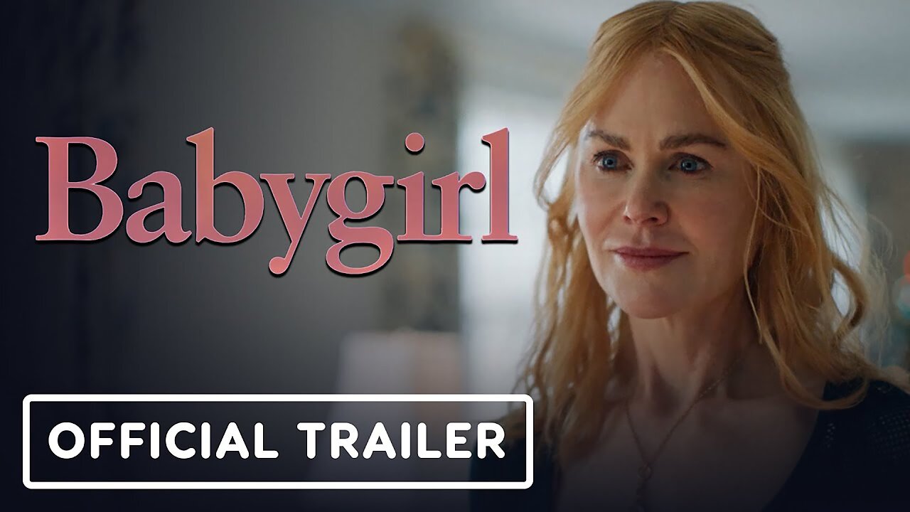 Babygirl - Official Trailer