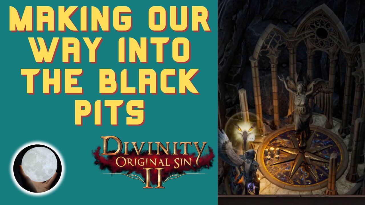 Starting the Black Pits - A Patient Gamer Plays...Divinity Original Sin II: Part 44