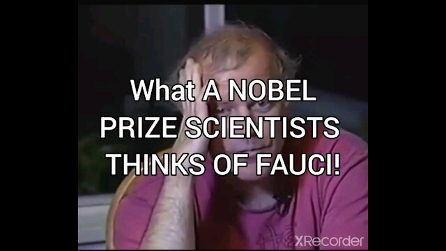 WHAT NOBEL PRIZE SCIENTISTS THINKS OF FAUCI!