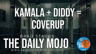 Kamala + Diddy = Coverup - The Daily MoJo 101624