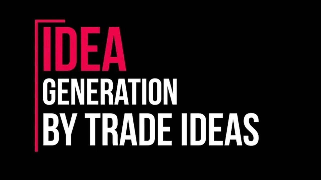 Trade Ideas Idea Generation