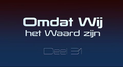 OMDAT WIJ HET WAARD ZIJN - Deel 31 - Dàt heet dan Gelukkig zijn - Open Vizier - Nederl.ot