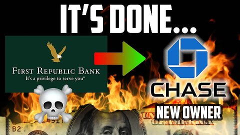 JP Morgan Chase TAKES OVER First Republic Bank
