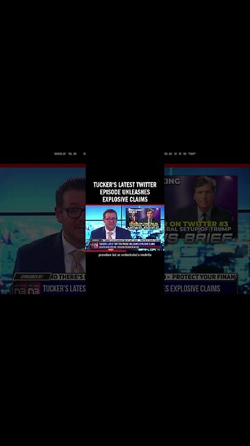 Tucker's Latest Twitter Episode Unleashes Explosive Claims