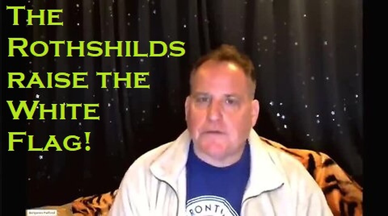 Benjamin Fulford SHOCKING Intel: The Rothshilds raise the White Flag!