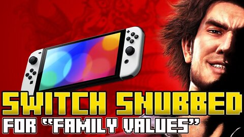 NEWS | Yakuza not on Switch because it's a "Family Console" ?