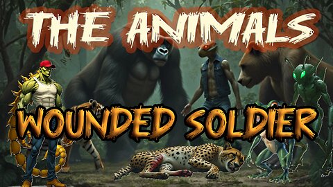 THE ANIMALS: WOUNDED SOLDIER