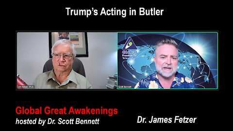 24-07-23 Global Great Awakenings with Dr. James Fetzer: Trump’s Acting in Butler