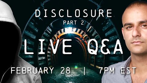 Live Q&A - "DISCLOSURE 2" | Live on February 28th @ 7PM EST.