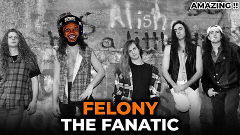 🎵 Felony - The Fanatic REACTION