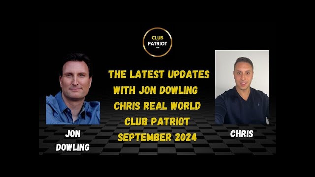 Jon Dowling and Chris Real World Discuss The Latest Updates Sept 2024