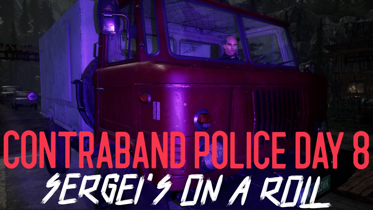 Contraband Polce Roleplay Comedy DAY 8 - SERGEI'S ON A ROLL