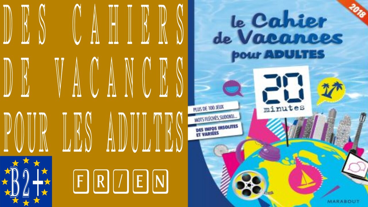 Des cahiers de vacances pour les adultes