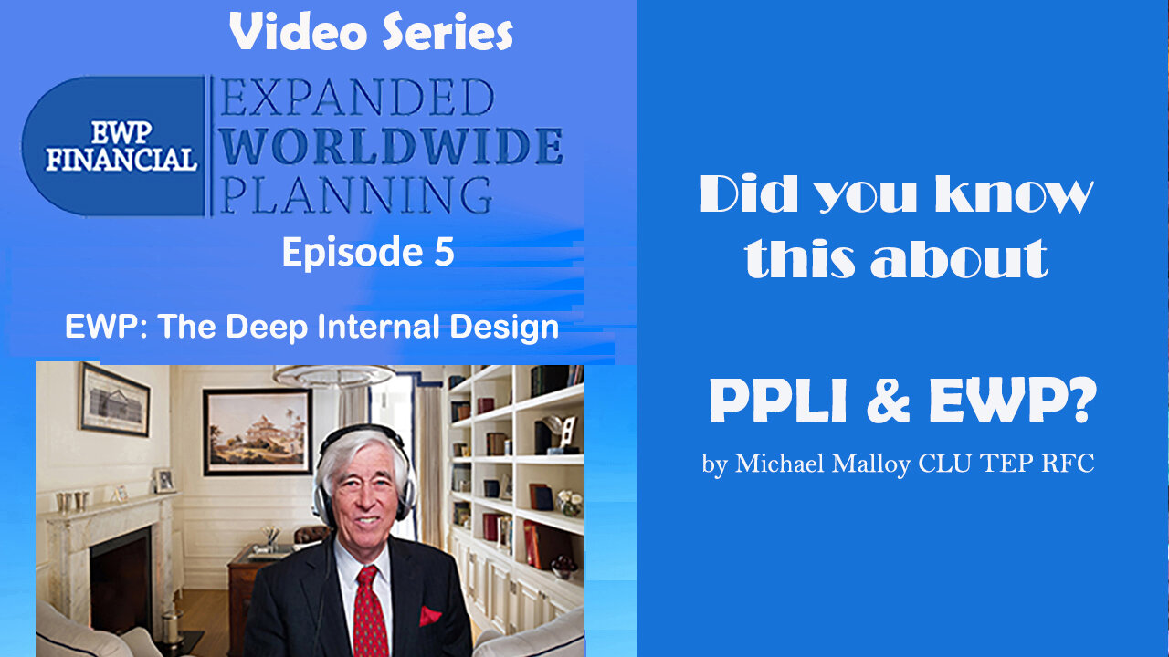 Did You Know This About #PPLI & #EWP? - Episode - 5 - EWP: The Deep Internal Design